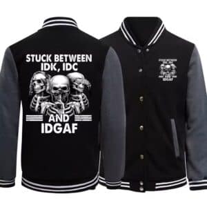 Stuck Between IDK IDC And IDGAF Skeleton Varsity Jacket